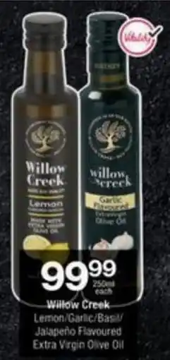 Checkers Hyper Willow Creek Lemon/ Garlic/ Basi Jalapeño Flavoured Extra Virgin Olive Oil offer