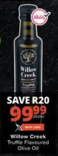 Checkers Hyper Willow Creek Truffle Flavoured Olive Oil offer