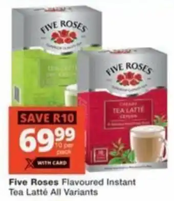 Checkers Hyper Five Roses Flavoured Instant Tea Latté All Variants offer