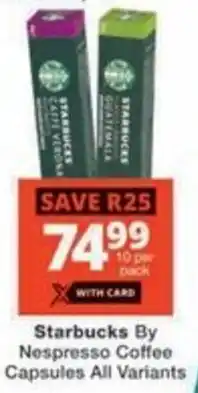 Checkers Hyper Starbucks By Nespresso Coffee Capsules All Variants offer