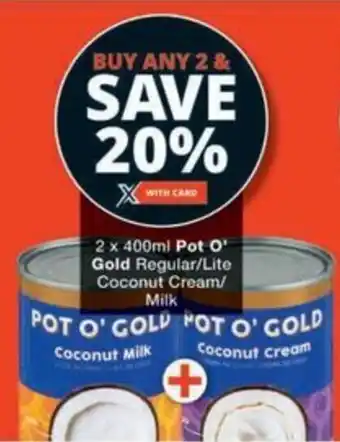 Checkers Hyper Pot O' Gold Regular/ Lite Coconut Cream/ Milk offer