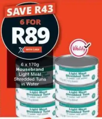 Checkers Hyper Housebrand Light Meat Shredded Tuna in Water offer