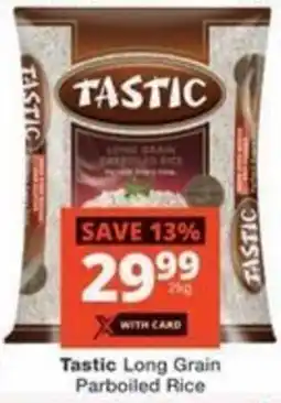 Checkers Hyper Tastic Long Grain Parboiled Rice offer