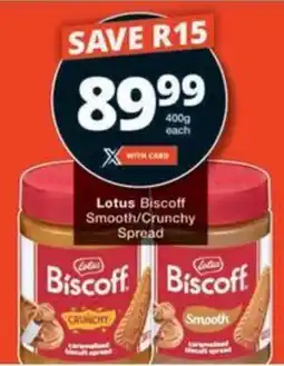 Checkers Hyper Lotus Biscoff Smooth/ Crunchy Spread offer