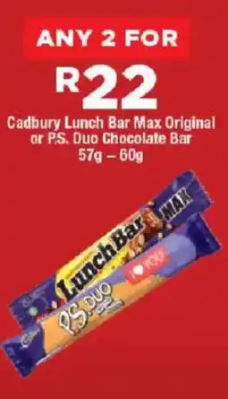 OK Foods Cadbury Lunch Bar Max Original or P.S. Duo Chocolate Bar offer
