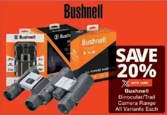 Bushnell Binocular/ Trail Camera Range All Variants