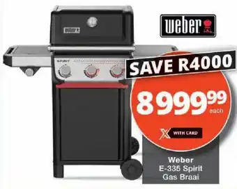 Checkers Weber E-335 Spirit Gas Braai offer