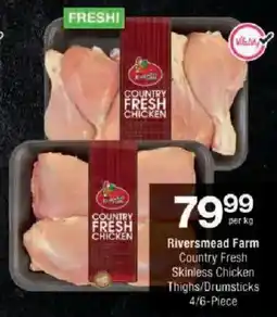 Checkers Riversmead Farm Country Fresh Skinless Chicken Thighs/ Drumsticks offer