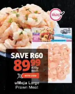 Checkers uMoja Large Prawn Meat offer