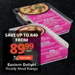 Checkers Eastern Delight Ready Meal Range offer