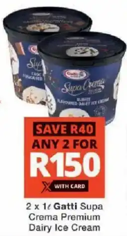 Checkers Gatti Supa Crema Premium Dairy Ice Cream offer
