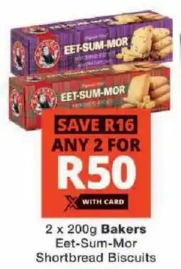 Checkers Bakers Eet-Sum-Mor Shortbread Biscuits offer
