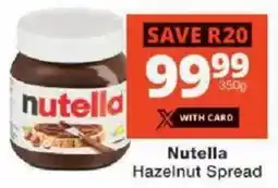 Checkers Nutella Hazelnut Spread offer