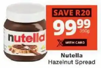 Checkers Nutella Hazelnut Spread offer