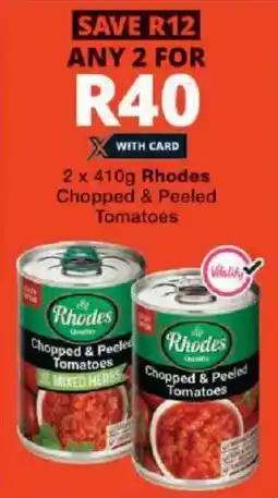Checkers Rhodes Chopped & Peeled Tomatoes offer