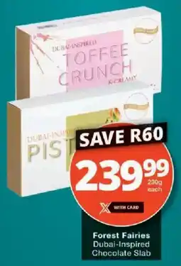 Checkers Forest Fairies Dubai-Inspired Chocolate Slab offer