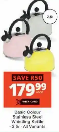 Checkers Basic Colour Stainless Steel Whistling Kettle offer