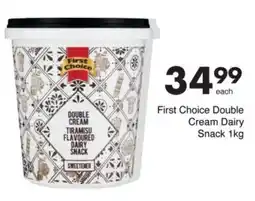 Save First Choice Double Cream Dairy Snack offer