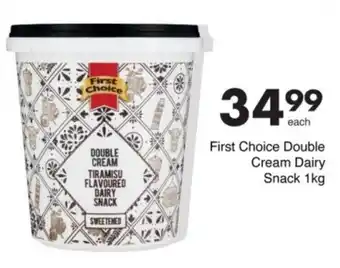 Save First Choice Double Cream Dairy Snack offer