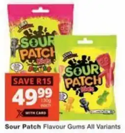 Checkers Hyper Sour Patch Flavour Gums All Variants offer