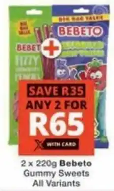 Checkers Hyper Bebeto Gummy Sweets All Variants offer