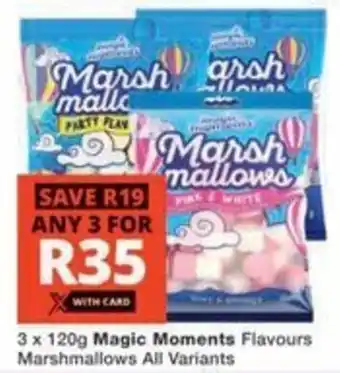 Checkers Hyper Magic Moments Flavours Marshmallows All Variants offer