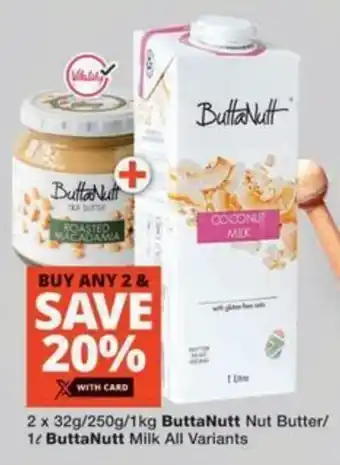 Checkers Hyper ButtaNutt Nut Butter/ ButtaNutt Milk All Variants offer