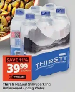 Checkers Hyper Thirsti Natural Still/ Sparkling Unflavoured Spring Water offer