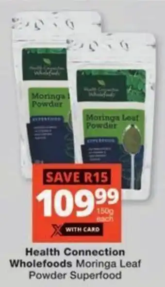 Checkers Hyper Health Connection Wholefoods Moringa Leaf Powder Superfood offer