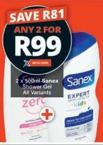 Checkers Hyper Sanex Shower Gel All Variants offer