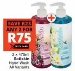 Checkers Hyper Satiskin Hand Wash All Variants offer