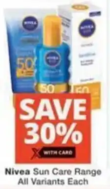 Checkers Hyper Nivea Sun Care Range All Variants offer