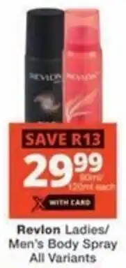 Checkers Hyper Revlon Ladies/ Men's Body Spray All Variants offer