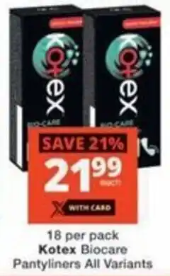 Checkers Hyper Kotex Biocare Pantyliners All Variants offer