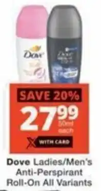 Checkers Hyper Dove Ladies/ Men's Anti-Perspirant Roll-On All Variants offer