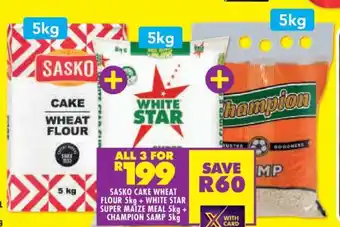 Shoprite Sasko Cake Wheat Flour 5kg + White Star Super Maize Meal 5kg + Champion Samp 5kg offer