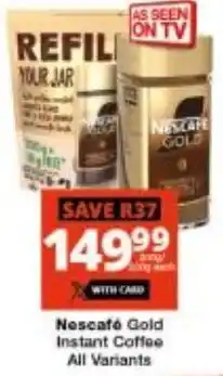 Checkers Nescafe Gold Instant Coffee All Variants offer