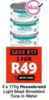 Checkers Housebrand Light Meat Shredded Tuna in Water offer