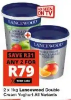 Checkers Lancewood Double Cream Yoghurt All Variants offer