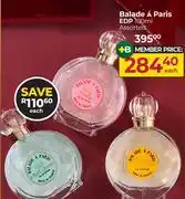 Dis-Chem Balade A Paris EDP 100ml Assorted-Each offer
