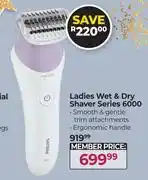Dis-Chem Philips Ladies Wet & Dry Shaver Series 6000 offer