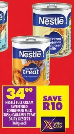 Shoprite Nestlé full cream sweetened condensed milk/ caramel treat dairy dessert offer