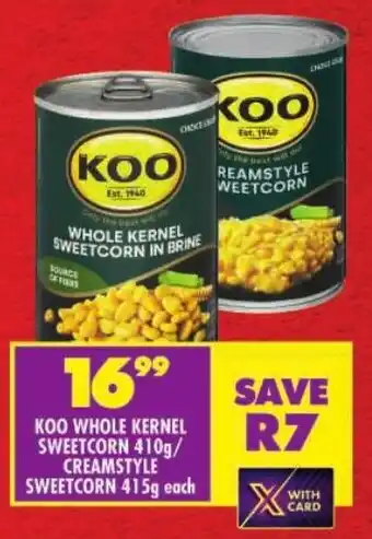 Shoprite Koo whole kernel sweetcorn/ creamstyle sweetcorn offer