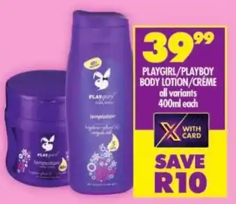 Shoprite Playgirl/ playboy body lotion/ creme offer