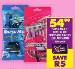 Shoprite Super-max 3 triple blade disposable razors for ladies/men offer