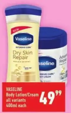 Shoprite VASELINE Body Lotion/ Cream offer