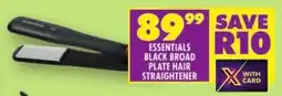 Shoprite Essentials black broad plate hair straightener offer