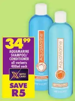 Shoprite Aquamarine shampoo/ conditioner offer