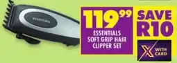 Shoprite Essentials soft grip hair clipper set offer