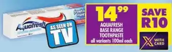 Shoprite Aquafresh base range toothpaste offer